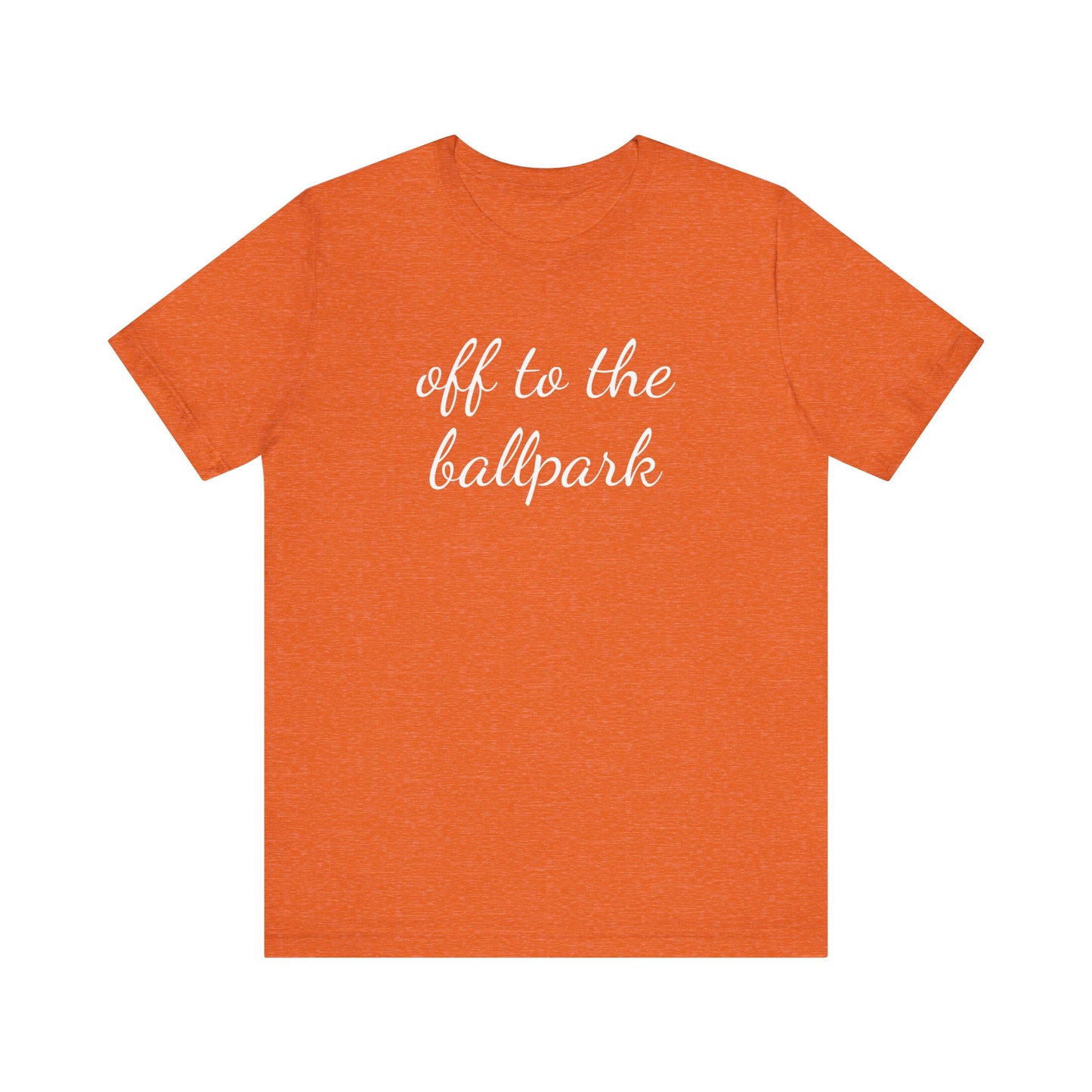 Off to the Ballpark, Unisex Bella Tee