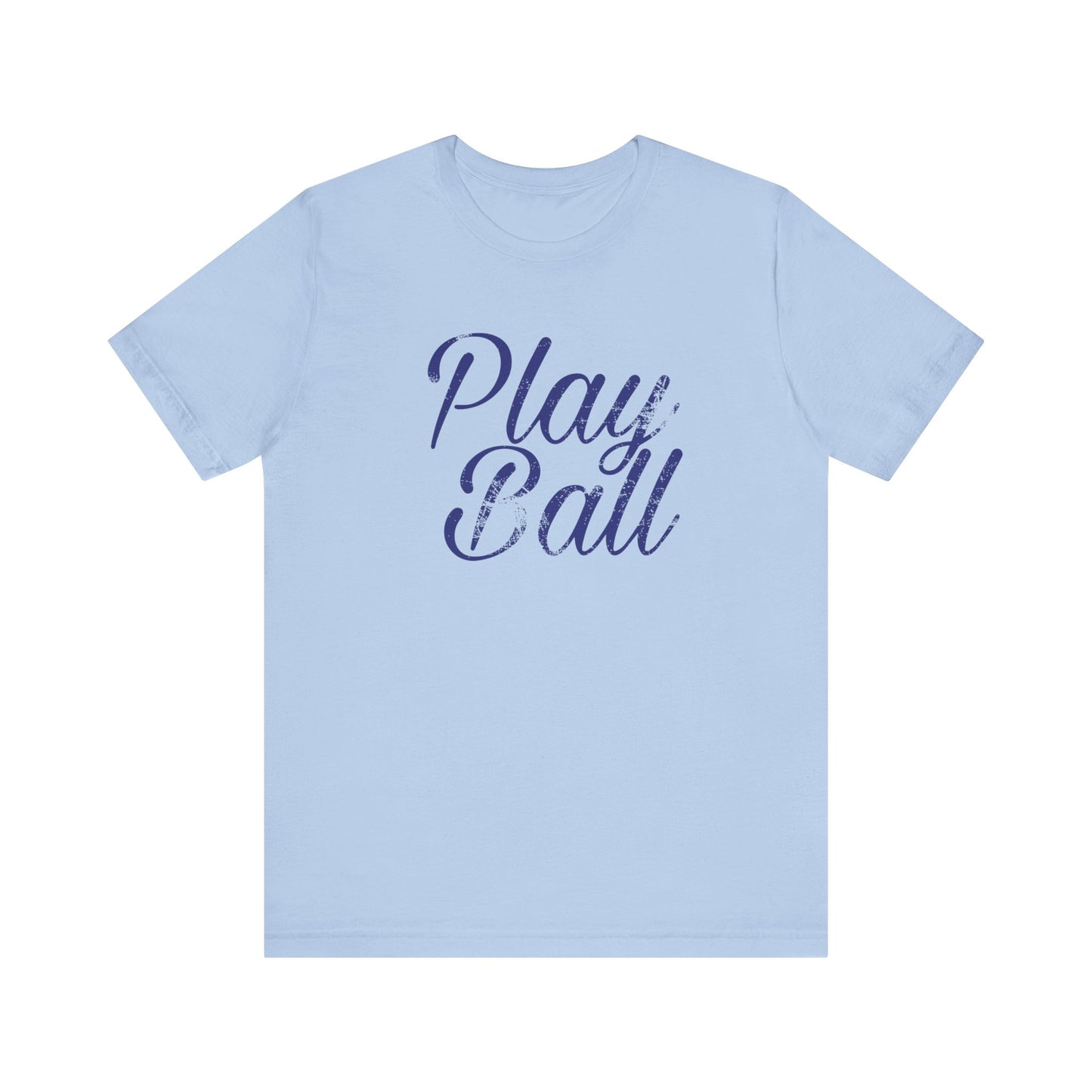 Play Ball, Sports, Baseball, Softball, Basketball, Unisex Bella Tshirt