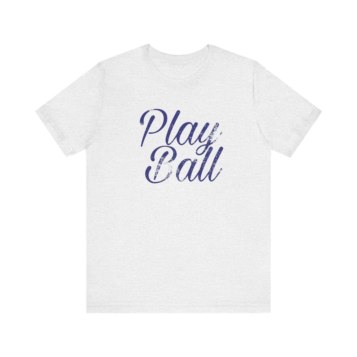 Play Ball, Sports, Baseball, Softball, Basketball, Unisex Bella Tshirt