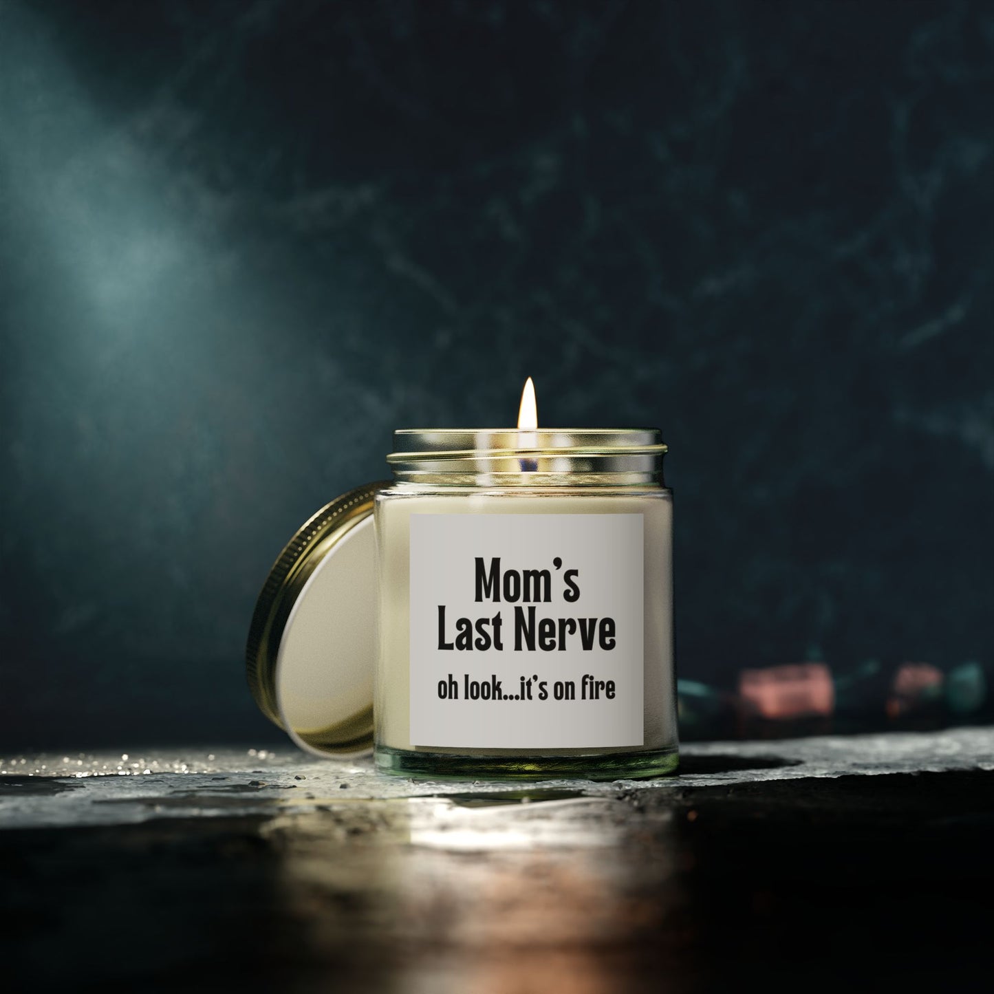 Mom's Last Nerve, Candle